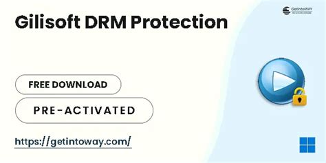 Gilisoft Video DRM Protection